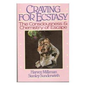 9780669152814: Craving for Ecstasy: The Consciousness and Chemistry of Escape