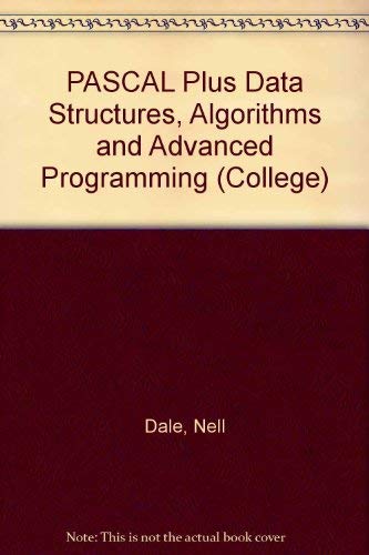 9780669152845: PASCAL Plus Data Structures, Algorithms and Advanced Programming (College S.)