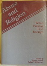 Beispielbild fr Abuse and Religion: When Praying Isn't Enough zum Verkauf von SecondSale