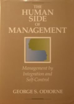 Beispielbild fr The Human Side of Management: Management by Integration and Self-Control zum Verkauf von Wonder Book