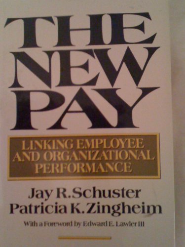 9780669153583: The New Pay: Linking Employee and Organizational Performance