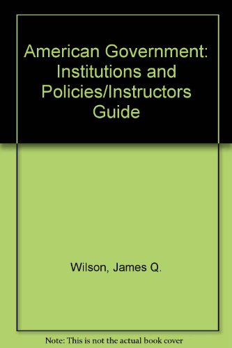 Stock image for American Government: Institutions and Policies / Instructors Guide for sale by Alien Bindings