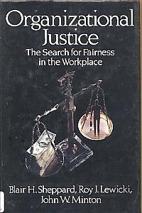 Beispielbild fr Organizational Justice : The Search for Fairness in the Workplace zum Verkauf von Better World Books