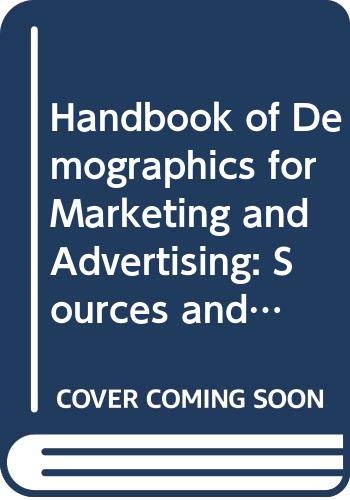 9780669160130: Handbook of Demographics for Marketing and Advertising: Sources and Trends on the U.S. Consumer