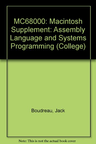 MC68000: Macintosh Supplement: Assembly Language and Systems Programming (College S.) (9780669160871) by Ford, William; Topp, William