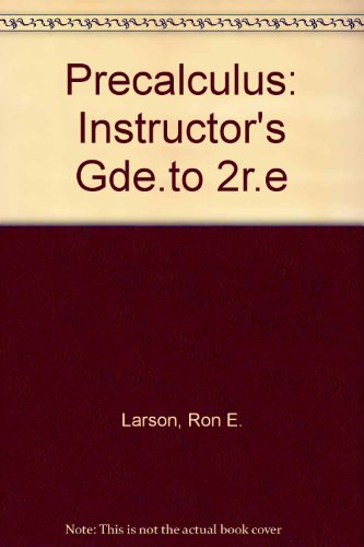 Precalculus: Instructor's Gde.to 2r.e (9780669162783) by Ron Larson; Robert P. Hostetler