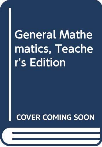 Imagen de archivo de General Mathematics, Teacher's Edition a la venta por ThriftBooks-Dallas