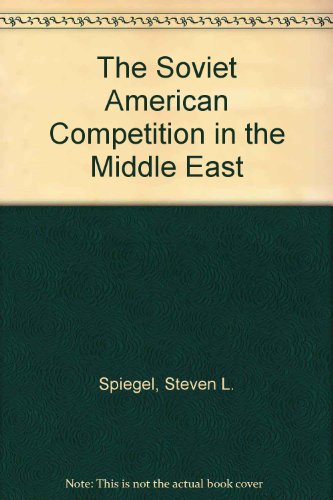 Imagen de archivo de The Soviet American Competition in the Middle East a la venta por HPB-Red