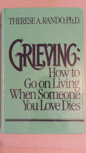 Stock image for Grieving: How to Go on Living When Someone You Love Dies for sale by HPB Inc.