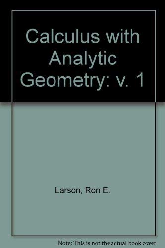 Calculus with Analytic Geometry: v. 1 (9780669178456) by Roland E Etc. Larson