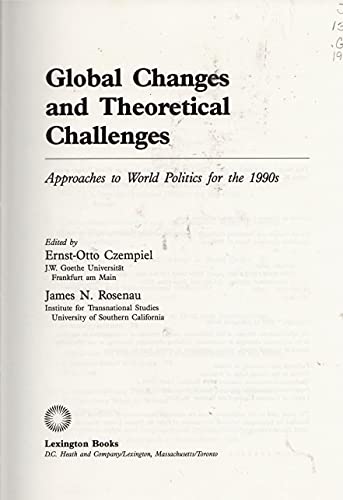 Imagen de archivo de Global Changes and Theoretical Challenges: Approaches to World Politics for the 1990s (Issues in World Politics) a la venta por Solr Books