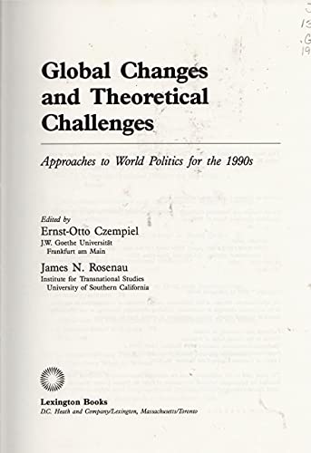 Stock image for Global Changes and Theoretical Challenges: Approaches to World Politics for the 1990's (Issues in World Politics) for sale by Irish Booksellers