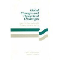9780669178784: Global Changes and Theoretical Challenges (Issues in world politics series)
