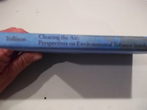 Stock image for CLEARING THE AIR Perspectives on Environmental Tobacco Smoke for sale by Larry W Price Books