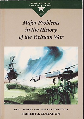 Imagen de archivo de Major problems in the history of the Vietnam War: Documents and essays (Major problems in American history series) a la venta por Open Books