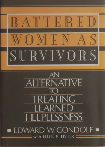 Stock image for Battered Women as Survivors : An Alternative to Treating Learned Helplessness for sale by Better World Books