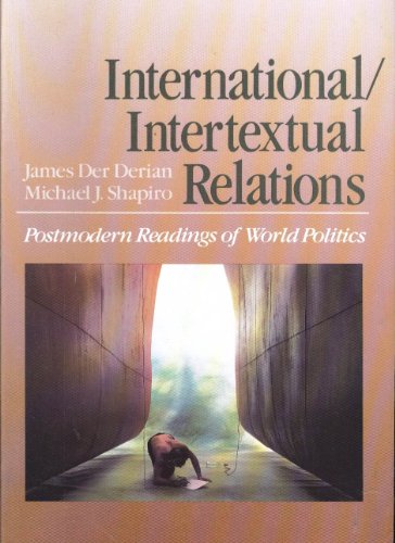 9780669189551: International/Intertextual Relations: Postmodern Readings of World Politics (Issues in World Politics) (Issues in Organization and Management Series)