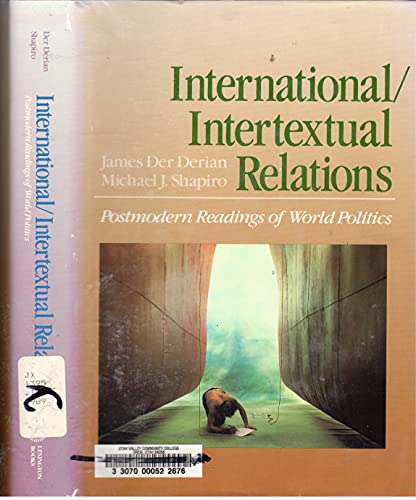 9780669189568: International/Intertextual Relations: Postmodern Readings of World Politics