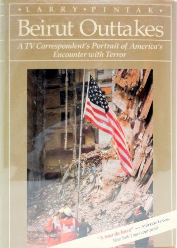 9780669195125: Beirut Outtakes: A TV Correspondent's Portrait of America's Encounter With Terror: A Television Reporter's Notebook