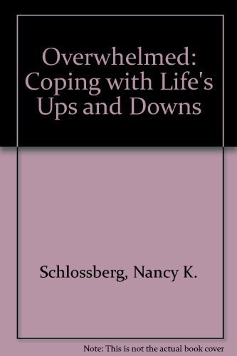 Imagen de archivo de Overwhelmed : Coping with Life's Ups and Downs a la venta por Better World Books