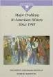 Major problems in American history since 1945 : documents and essays