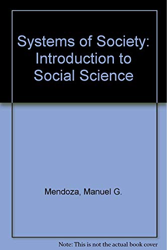 Beispielbild fr Systems of Society: An Introduction to Social Science zum Verkauf von Wonder Book