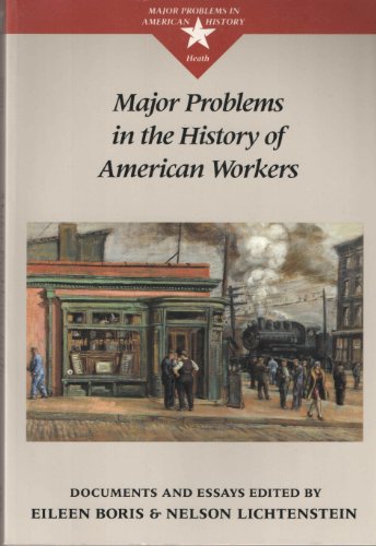 Beispielbild fr Major Problems in the History of American Workers (Major problems in American history series) zum Verkauf von BASEMENT BOOKS