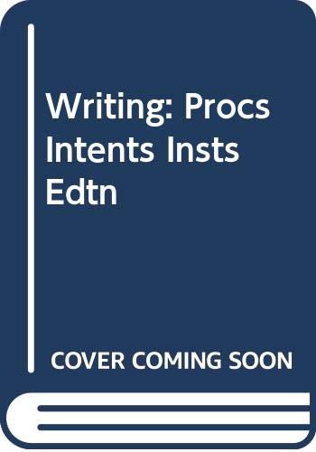 Stock image for WRITING Processes and Intentions (Instructor's Edition) for sale by Clausen Books, RMABA