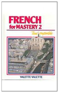 French for Mastery 2 - Tous ensemble (9780669200836) by Valette, Jean-Paul