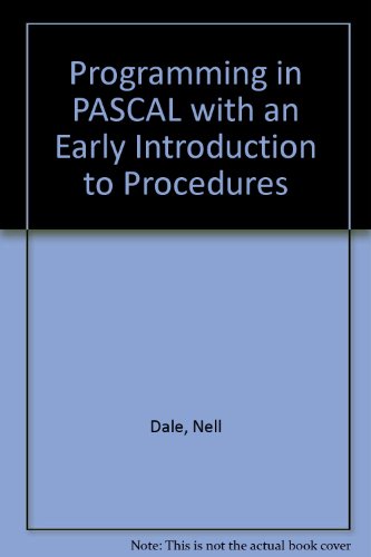 Beispielbild fr Programming in Pascal With an Early Introduction to Procedures: With an Early Introduction to Procedures zum Verkauf von Wonder Book