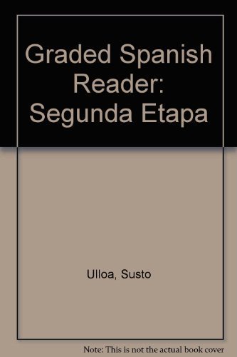 Stock image for Graded Spanish Reader: Segunda Etapa for sale by Your Online Bookstore