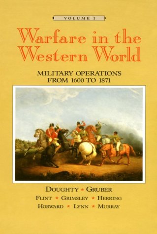 Stock image for Warfare in the Western World Vol. I : Military Operations from 1600 to 1871 for sale by Better World Books