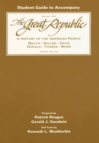 9780669209884: Student Guide to Accompany the Great Republic, Volume 1: A History of the American People: Study Guide v. 1