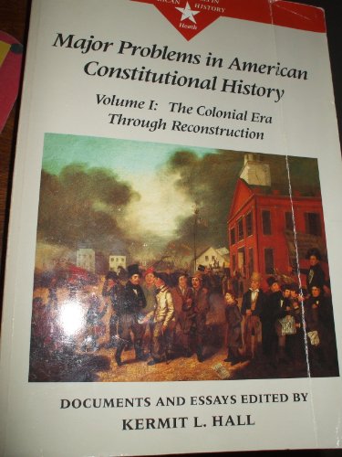 Beispielbild fr Major Problems in American Constitutional History Vol.1 : Documents and Essays zum Verkauf von Better World Books