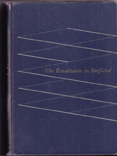 9780669213522: The Renaissance in England: Non-Dramatic Prose and Verse of the Sixteenth Century