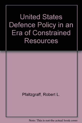 Beispielbild fr U. S. Defense Policy in an Era of Constrained Resources zum Verkauf von Better World Books