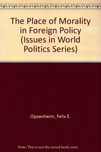 Beispielbild fr THE PLACE OF MORALITY IN FOREIGN POLICY zum Verkauf von James F. Balsley, Bookseller