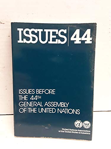 Stock image for Issues Before the 44th General Assembly of the United Nations: An Annual Publication of the United Nations Association of the United States of Americ (Global Agenda) for sale by Ergodebooks