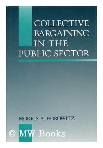 Beispielbild fr Collective Bargaining in the Public Sector zum Verkauf von ThriftBooks-Atlanta