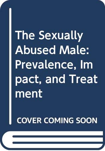 Beispielbild fr The Sexually Abused Male, Vol. 1: Prevalence, Impact, and Treatment zum Verkauf von Phatpocket Limited