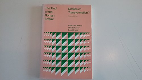 Beispielbild fr The End of the Roman Empire: Decline or Transformation? (Problems in European Civilization) zum Verkauf von Better World Books