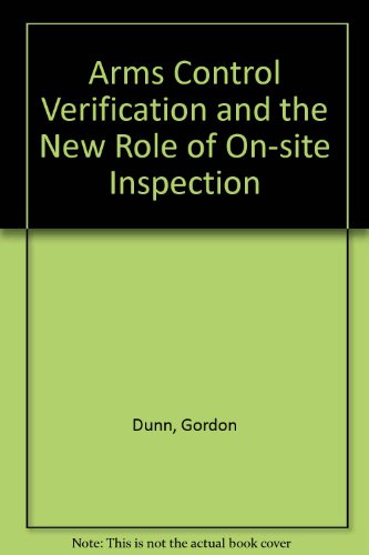 Beispielbild fr Arms Control Verification And The New Role Of On-site Inspection zum Verkauf von Cambridge Rare Books