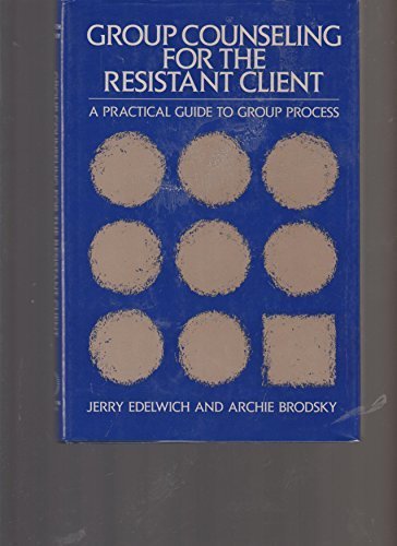 9780669215427: Group Counselling for the Resistant Client: A Practical Guide to Group Process