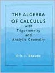 Beispielbild fr The Algebra of Calculus with Trigonometry and Analytic Geometry zum Verkauf von ThriftBooks-Dallas