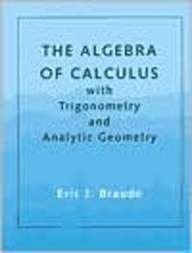 Stock image for The Algebra of Calculus with Trigonometry and Analytic Geometry for sale by ThriftBooks-Dallas