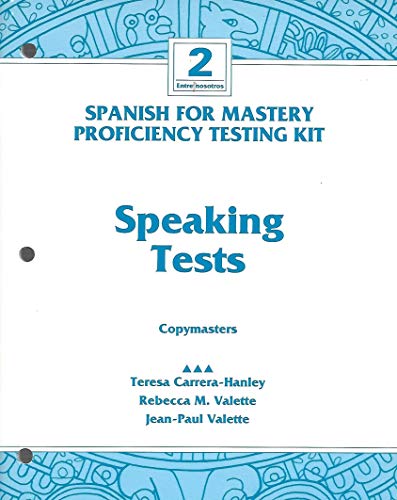 Speaking Tests Proficiency Testing Kit Copymasters (Spanish For Mastery Entre Nosotros 2) (9780669235203) by Teresa Carrera-Hanley