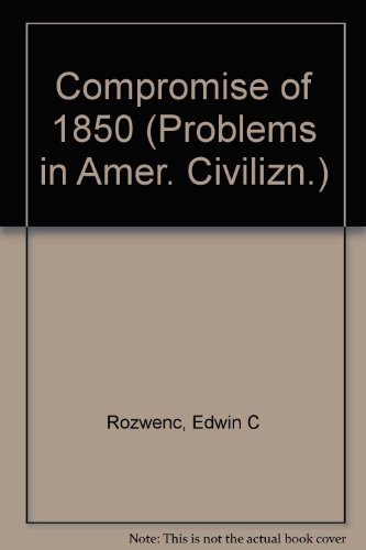 9780669236224: Compromise of 1850 (Problems in American Civilization S.)