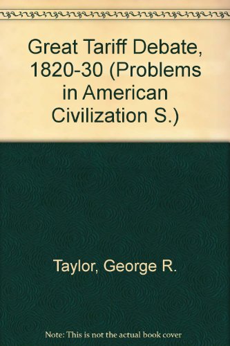 9780669236972: Great Tariff Debate, 1820-30 (Problems in American Civilization S.)