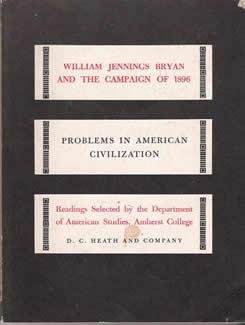 Stock image for William Jennings Bryan and the Campaign of 1896 for sale by Wonder Book