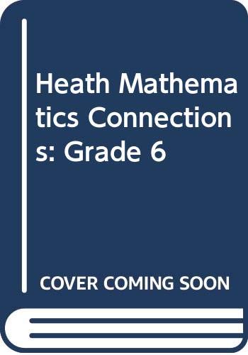 Beispielbild fr Heath Mathematics Connections: Grade 6 zum Verkauf von dsmbooks